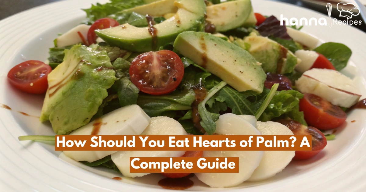 How should you eat hearts of palm