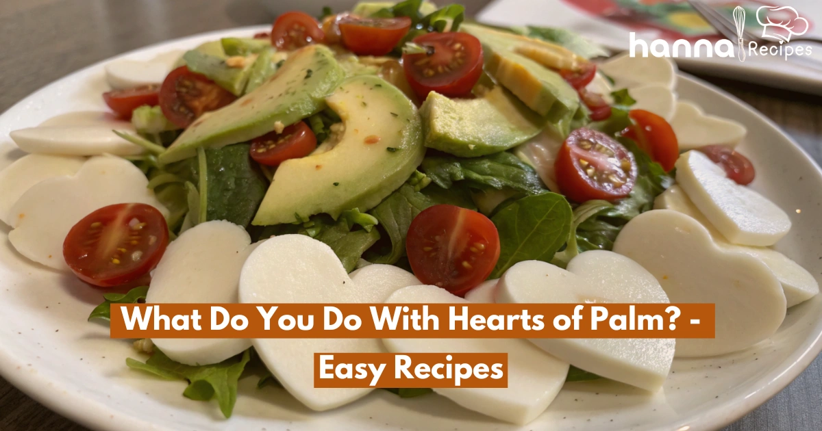 What do you do with hearts of palm